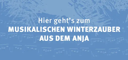 Musikalischen Winterzauber aus dem AnJa öffnen